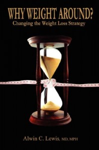 Why Weight Around by Alwin Lewis